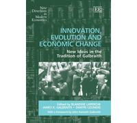 James K. Galbraith Innovation, Evolution and Economic Change (Copertina rigida)