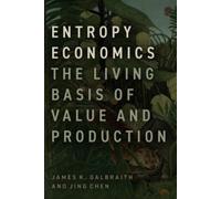 James K. Galbraith Jing Chen Entropy Economics (Copertina rigida)