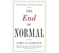 James K. Galbraith The End of Normal (Tascabile)