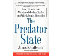 James K. Galbraith The Predator State (Tascabile)