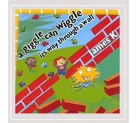 James K - Giggle Can Wiggle Its Way Through A Wall