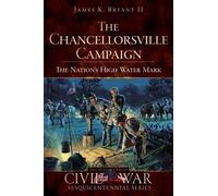 James K., II Bryant The Chancellorsville Campaign (Tascabile)