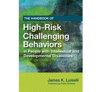 James K. Luisel The Handbook of High-Risk Challenging Behaviors in (Tascabile)