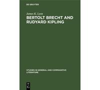 James K. Lyon Bertolt Brecht and Rudyard Kipling (Copertina rigida)
