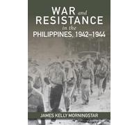 James K Morning War and Resistance in the Philippines, 1942- (Copertina rigida)