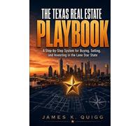 James K Quigg The Texas Real Estate Playbook (Tascabile)