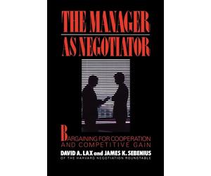 James K Sebenius David A. Lax Manager as Negotiator (Tascabile)