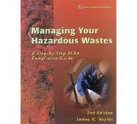 James K. Voyles Managing Your Hazardous Wastes (Tascabile)