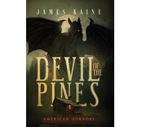 James Kaine Devil of the Pines (Copertina rigida) American Horrors