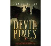 James Kaine Devil of the Pines (Tascabile) American Horrors