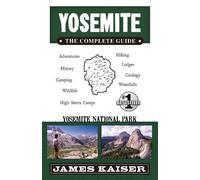 James Kaiser Yosemite: The Complete Guide (Tascabile) Color Travel Guide