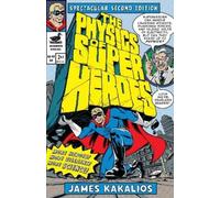 James Kakalios The Physics Of Superheroes (Tascabile)