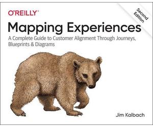 James Kalbach Mapping Experiences (Tascabile)