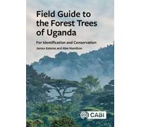 James Kalema Alan Hami Field Guide to the Forest Trees of Ug (Copertina rigida)
