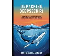 James Karanja Maina Unpacking DeepSeek R1 (Tascabile) Complete AI Blueprint