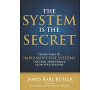 James Karl Butler The System is the Secret (Tascabile)
