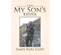 James Karl Gant I Am My Son's Keeper (Copertina rigida)