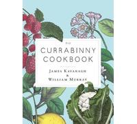 James Kavanagh William Murray The Currabinny Cookbook (Copertina rigida)