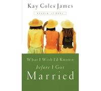 James, Kay Coles What I Wish I`D Known Before I Got Married: Keepin` Book NUOVO