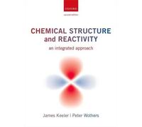 James Keeler Peter Wothers Chemical Structure and Reactivity (Tascabile)