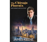 James Keene The Chicago Phoenix (Tascabile)