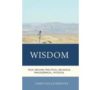 James Kellenberger Wisdom (Copertina rigida)