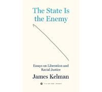 James Kelman The State is Your Enemy (Copertina rigida)