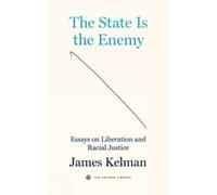 James Kelman The State is Your Enemy (Tascabile)