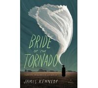 James Kennedy Bride of the Tornado (Tascabile)