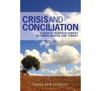 James Ker-Lindsay Crisis and Conciliation (Tascabile)