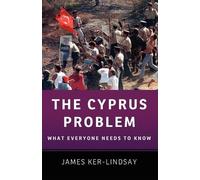 James Ker-Lindsay – The Cyprus Problem – What Everyone Needs to Know® – Tascabile