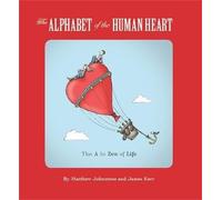 James Kerr Matthew Johnstone The Alphabet of the Human Heart (Tascabile)