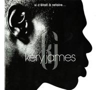 James, Kery - Si C'était à Refaire