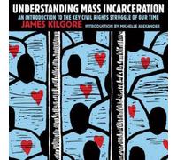 James Kilgore Understanding Mass Incarceration (Tascabile)