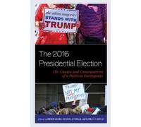 James King The 2016 Presidential Election (Copertina rigida)