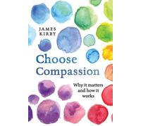 James Kirby Choose Compassion (Tascabile)