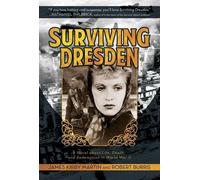 James Kirby Martin Robert Burris Surviving Dresden (Copertina rigida)