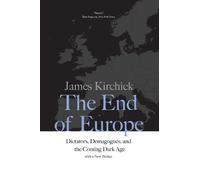 James Kirchick The End of Europe (Tascabile)