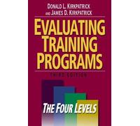 James kirkpatrick Donald Evaluating Training Programs: The (Copertina rigida)