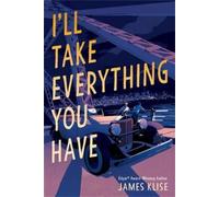 James Klise I'll Take Everything You Have (Tascabile)