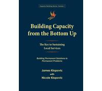 James Klopovic Nicole Klopo Building Capacity from the Bottom (Copertina rigida)