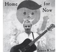 James Klueh - Home for Now