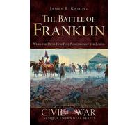 James Knight The Battle of Franklin (Copertina rigida)
