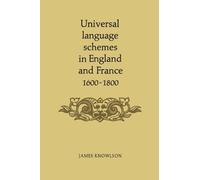 James Knowlson Universal Language Schemes in England and France 1600 (Tascabile)