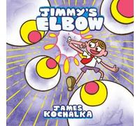 James Kochalka Jimmy's Elbow (Tascabile)