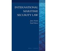 James Kraska Raul Pedrozo International Maritime Security Law (Tascabile)