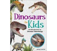 James Kuether Dinosaurs for Kids (Tascabile) Simple Introductions to Science
