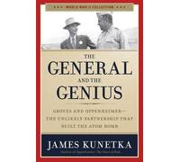 James Kunetka The General and the Genius (Tascabile) World War II Collection