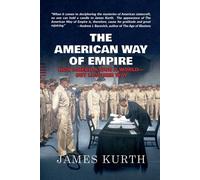 James Kurth The American Way of Empire (Tascabile)