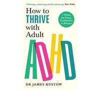 James Kustow How to Thrive with Adult ADHD (Tascabile)